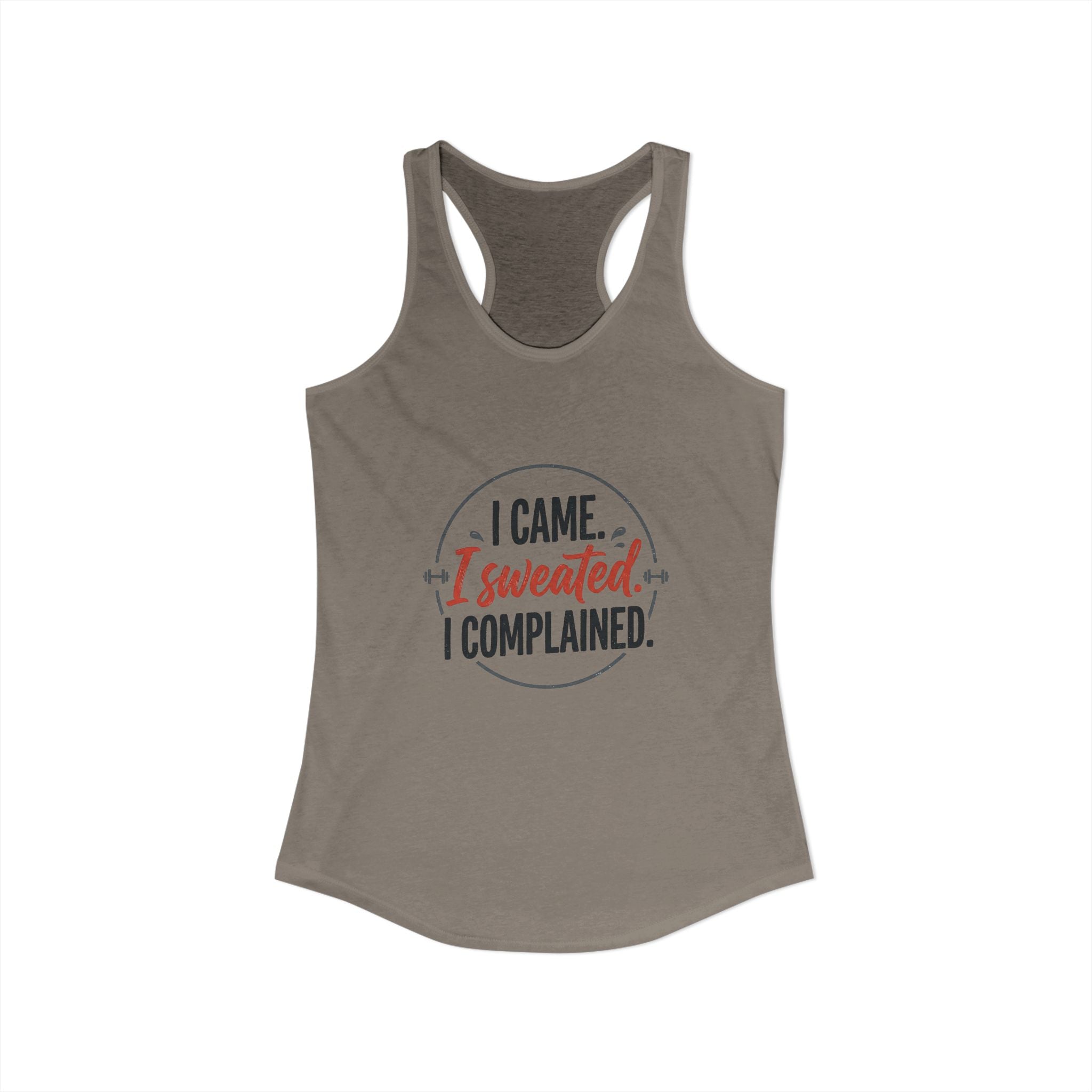 I Came I Sweated I Complained Women's Ideal Racerback Tank