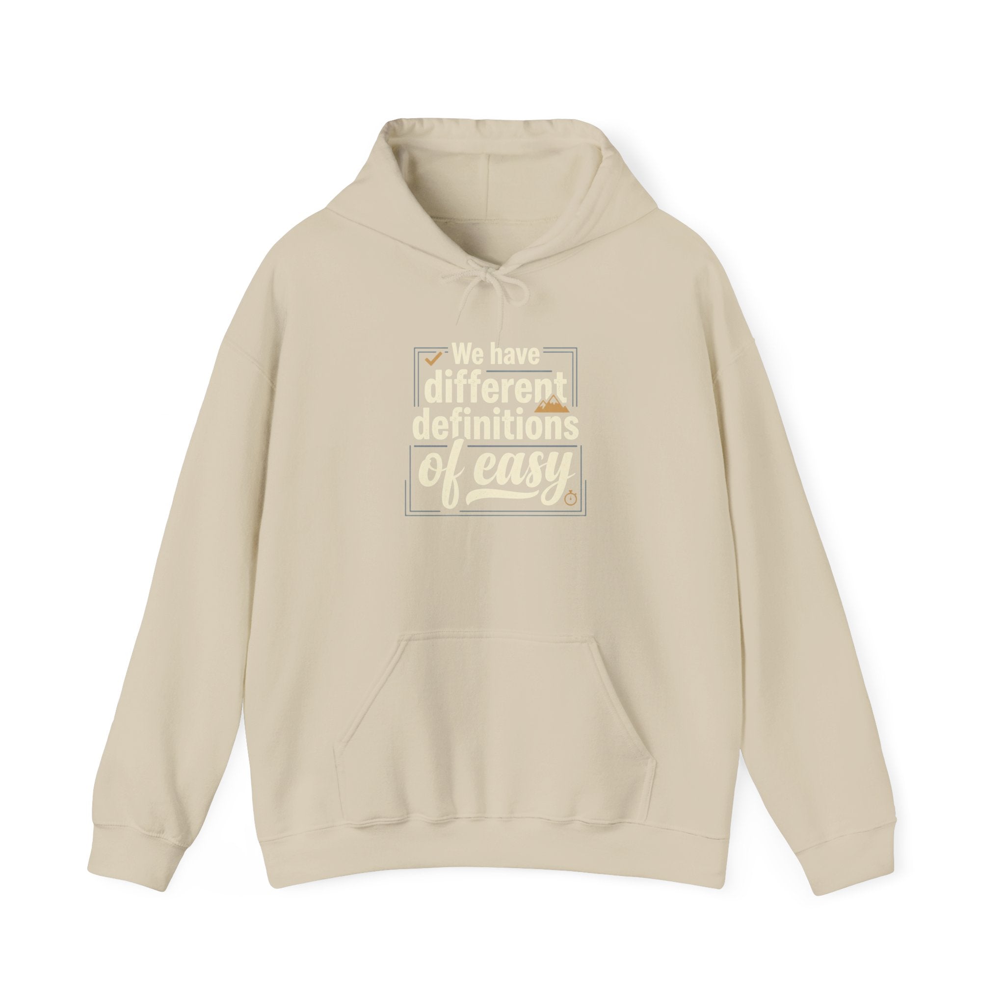 We Have Different Definitions of Easy Unisex Heavy Blend™ Hooded Sweatshirt